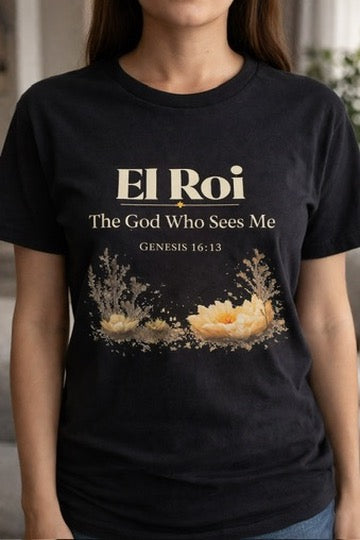 El Roi – The God Who Sees Me Tee | Genesis 16:13
