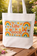 Life Is Good | Inspirational Tote Bag