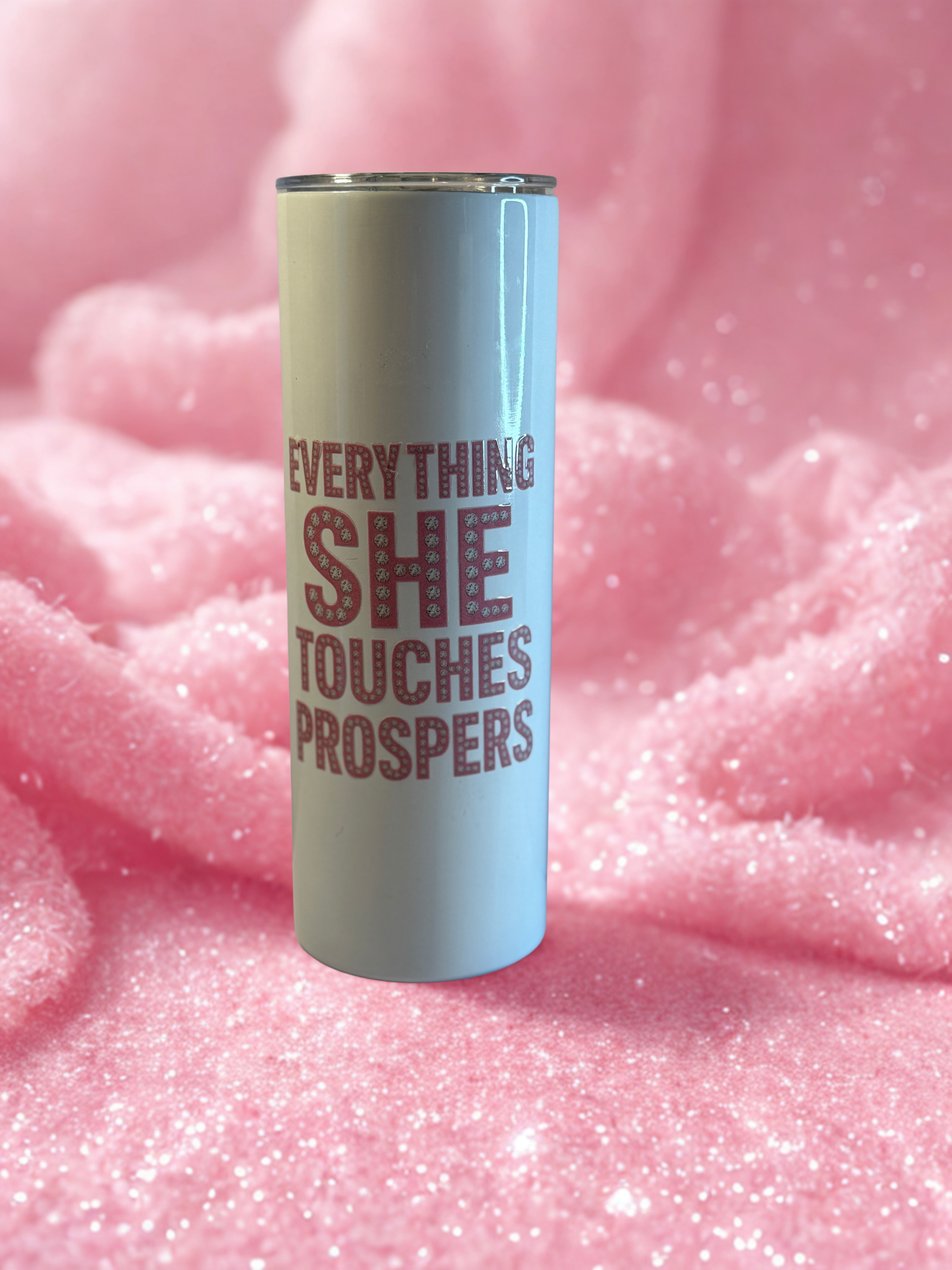 Everything She Touches Prospers Tumbler
