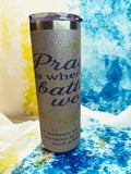 Prayer is Where the Battle is Won” Tumbler – 20 oz Stainless Steel