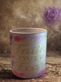 Faith Over Fear Mug – 11oz/15oz