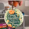 Pray Harder | Inspirational Round Keychain